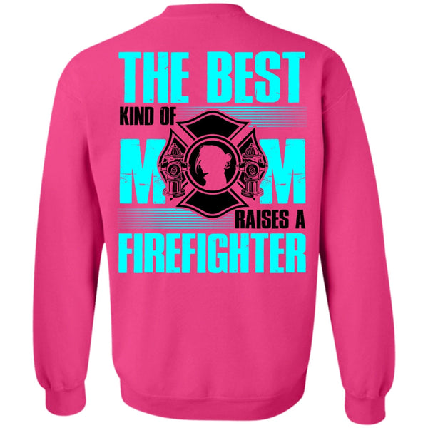 I Love Firefighter T Shirt, The Best Kind Of Mom Sweatshirt