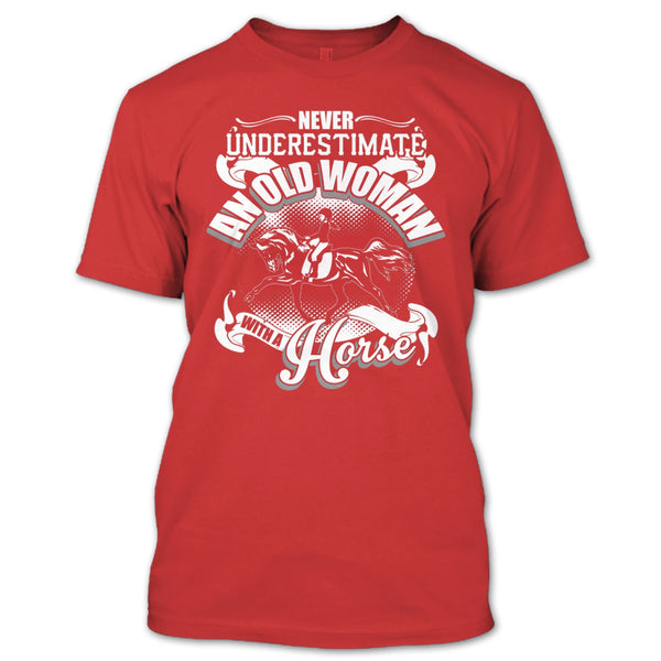 Never Underestimate T Shirt, An Old Man With A Horse T Shirt