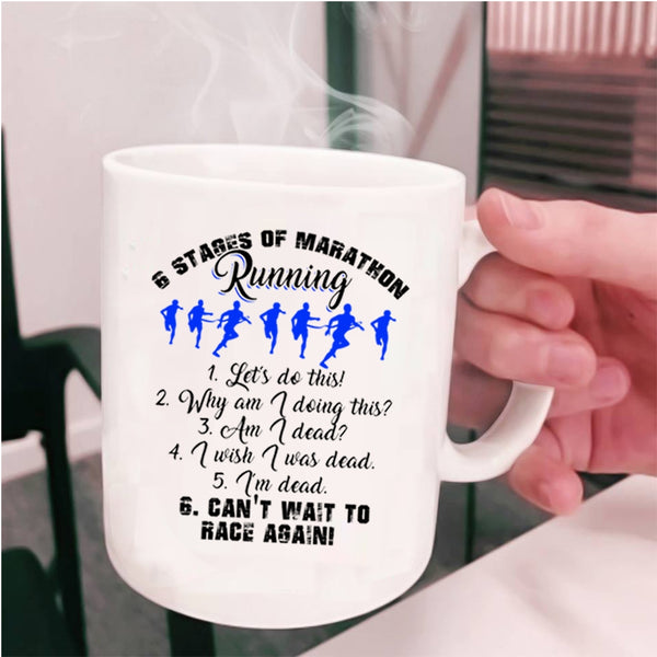 Funny Marathon Runner Coffee Mug, 6 Stages Of Marathon Running Cup