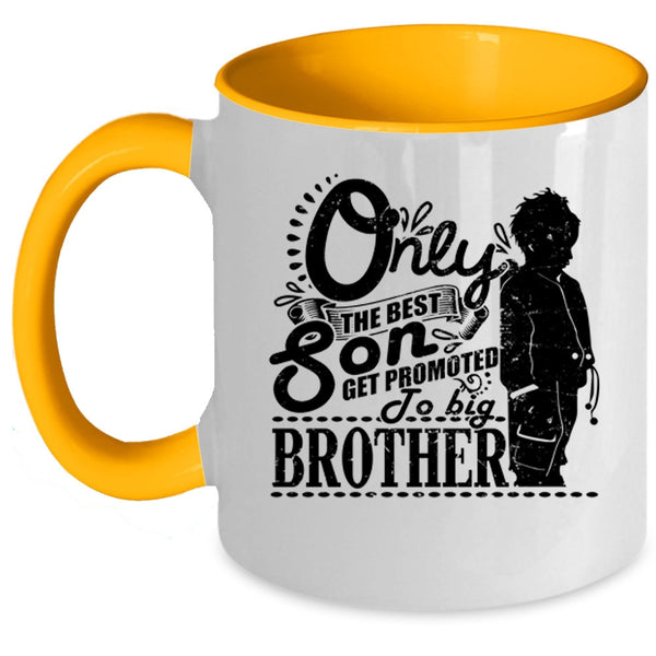 Get Promoted To Big Brother Coffee Mug, The Best Son Accent Mug