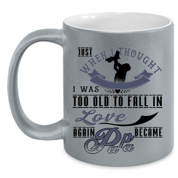 Became Papa Coffee Mug, I Was Too Old To Fail In Love Again Accent Mug