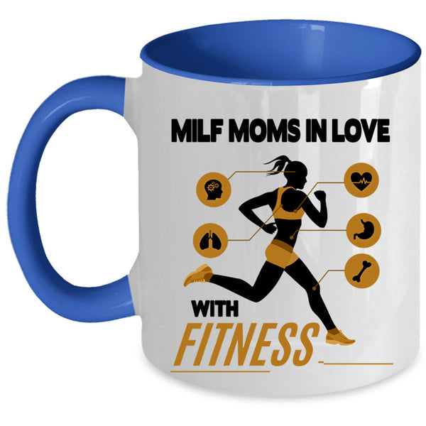 Cool Mom Coffee Mug, Milf Moms In Love With Fitness Accent Mug
