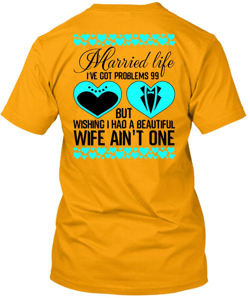 I Had A Beautiful Wife T Shirt, I Love Wife T Shirt