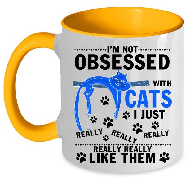 I Just Really Like Them Coffee Mug, I'm Not Obsessed With Cats Accent Mug