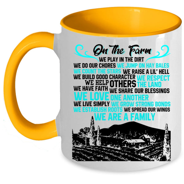 We Are A Family Coffee Mug, On The Farm We Play In The Dirt Accent Mug