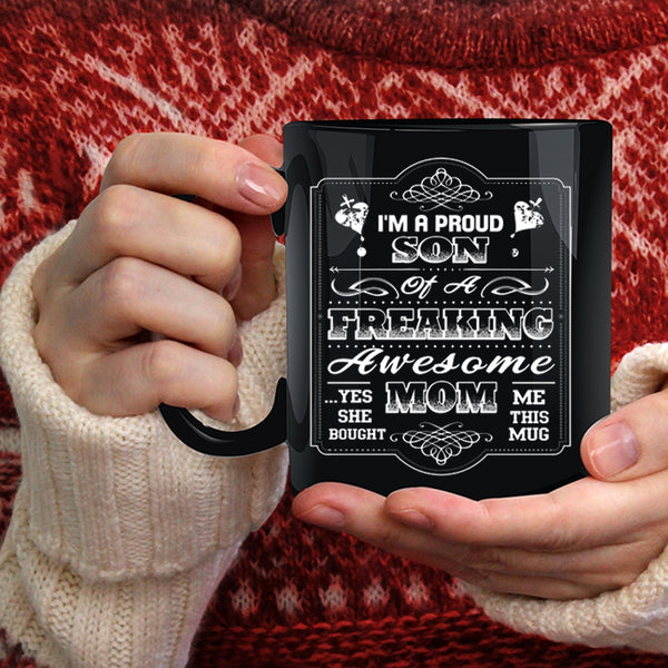 I'm A Proud Son Of An Awesome Mom Coffee Mug, Mom And Son Coffee Cup