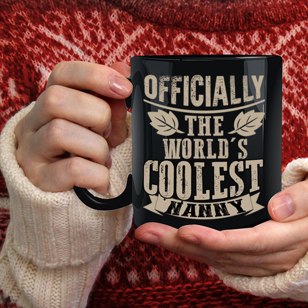 The World's Coolest Nanny Coffee Mug, Awesome Nanny Coffee Cup
