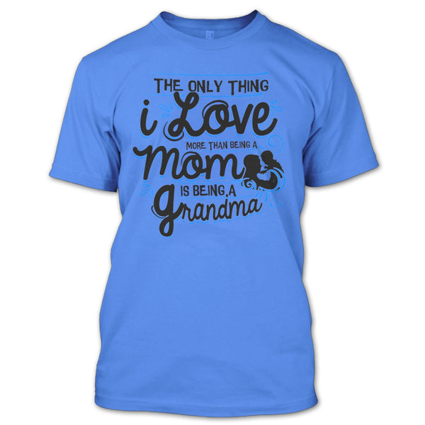 Being A Mom T Shirt, Coolest Grandma T Shirt