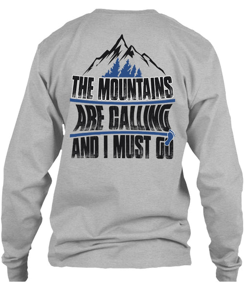 The Mountains Are Calling T Shirt, I Must Go T Shirt