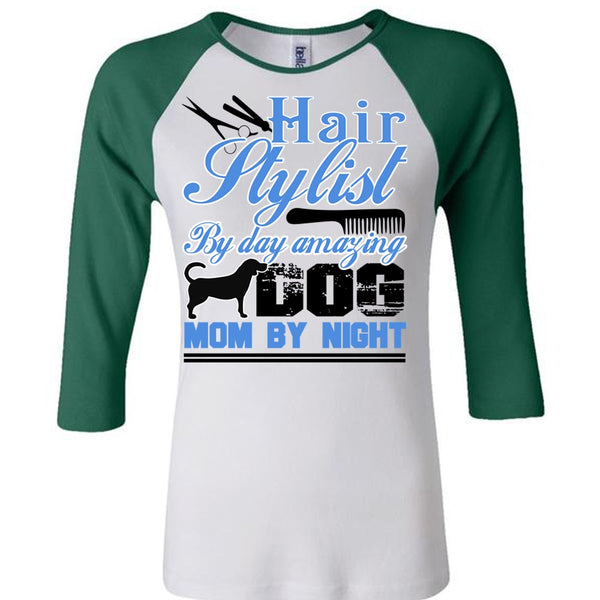Hair Stylist By Day Amazing Dog T Shirt, I Love Hair Stylist T Shirt, Awesome T-Shirts