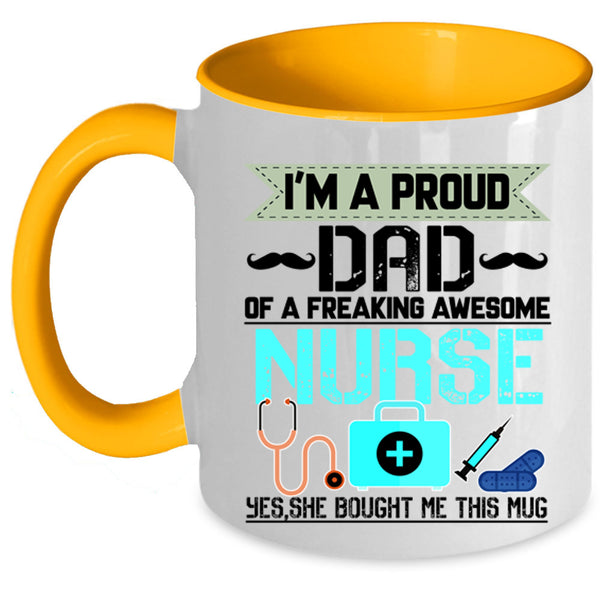 Cool Dad Coffee Mug, I'm A Proud Dad Of An Awesome Nurse Accent Mug