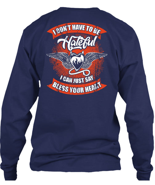 I Can Just Say Bless Your Heart T Shirt, To Be Hateful T Shirt