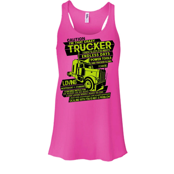 I'm That Crazy Trucker T Shirt, I Am A Trucker Tank Top