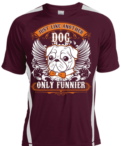 Just Like Another Dog T Shirt, My Pets T Shirt, Cool Shirt