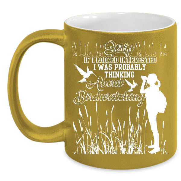 I Was Probably Thinking About Birdwatching Coffee Mug, Funny Coffee Cup
