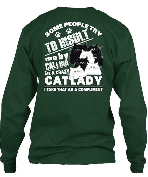 Calling Me A Crazy Cat Lady T Shirt, Some People Try To Insult T Shirt