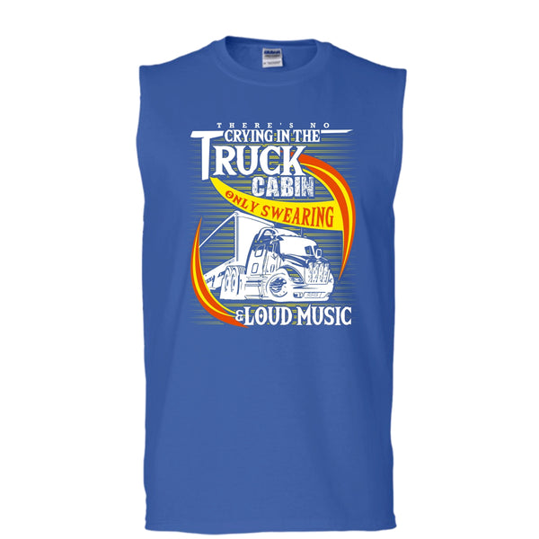 There's No Cry In The Truck Cabin T Shirt, Coolest Trucker Tank Top (Men's Cotton Sleeveless)