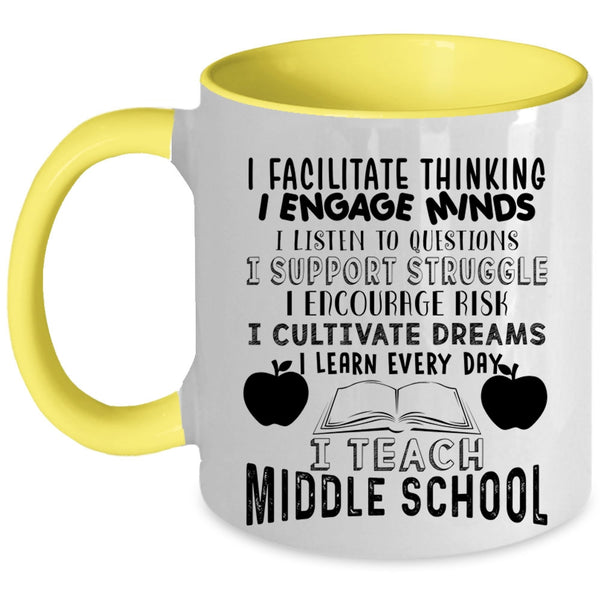 I Cultivate Dreams I Learn Every Day Coffee Mug, I Teach Middle School Accent Mug