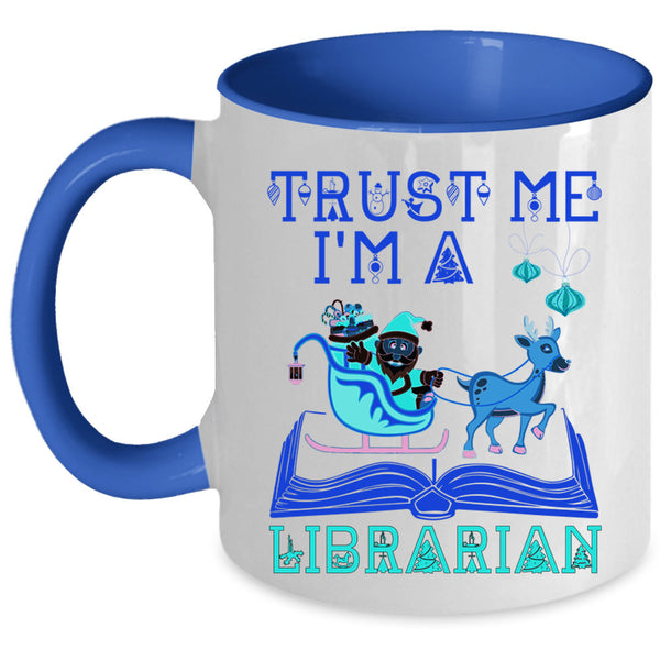 Christmas Gift For Librarian Coffee Mug, I'm A Librarian Accent Mug