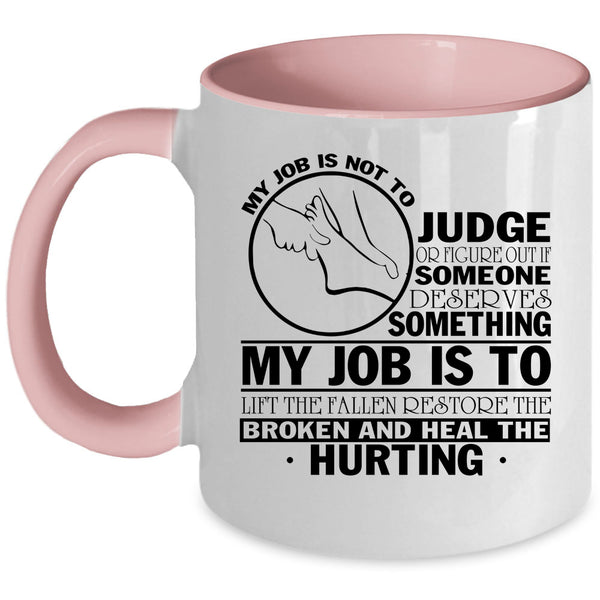 Cool Massage Therapist Coffee Mug, My Job Is Not To Judge Or Figure Accent Mug