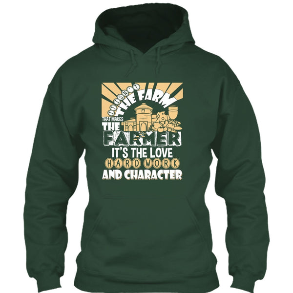 It's Isn't The Farme T Shirt, That Makes The Farmer T Shirt