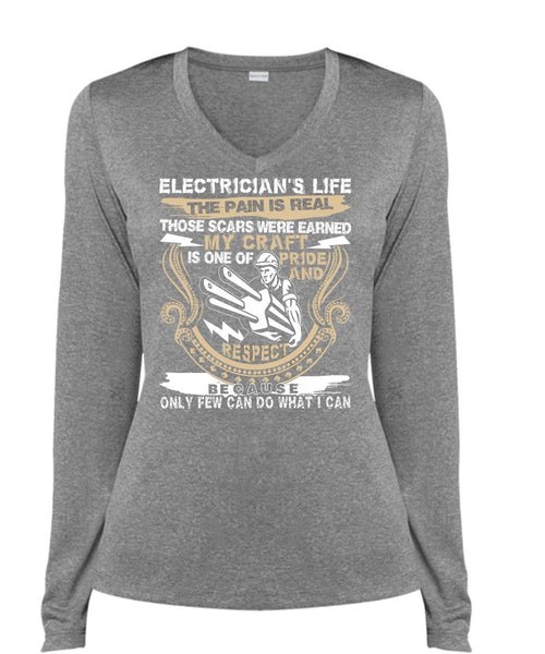 Electrician's Life The Pain Is Real T Shirt, Being An Electrician T Shirt, Cool Shirt (Ladies LS Heather V-Neck)