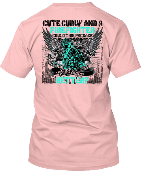 Cute Curvy And A Firefighter T Shirt, I Love Firefighter T Shirt