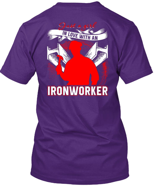Just A Girl In Love With An Ironworker T Shirt, Being An Ironworker T Shirt