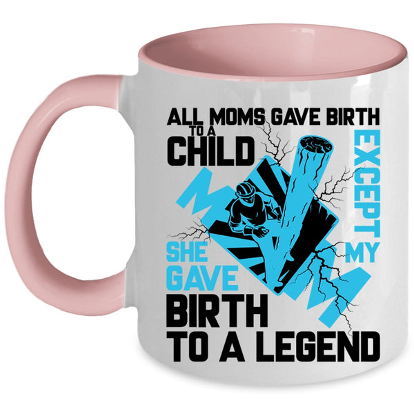 My Mom Gave Birth To A Lineman Coffee Mug, All Moms Gave Birth To A Child Accent Mug