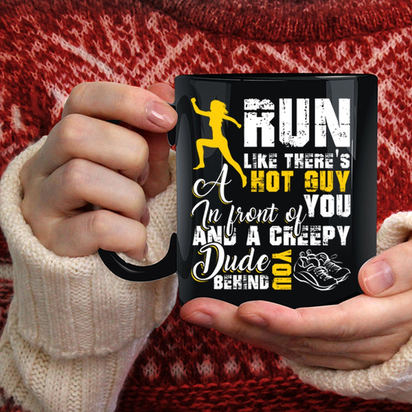 Run Like There's A Hot Guy Coffee Mug, Best Gift For My Son Coffee Cup