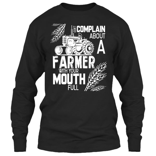 Don't Complain About A Farmer T Shirt, With Your Mouth Full T Shirt