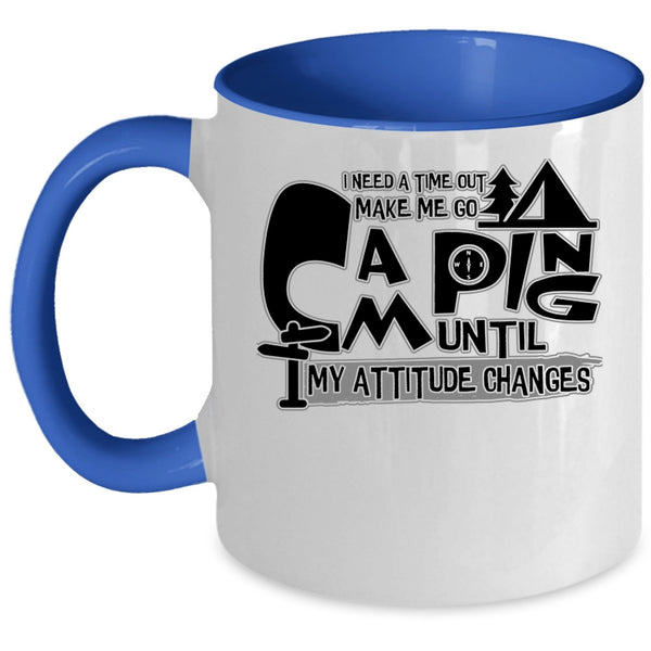 Cool Outdoor Coffee Mug, Make Me Go Camping Accent Mug