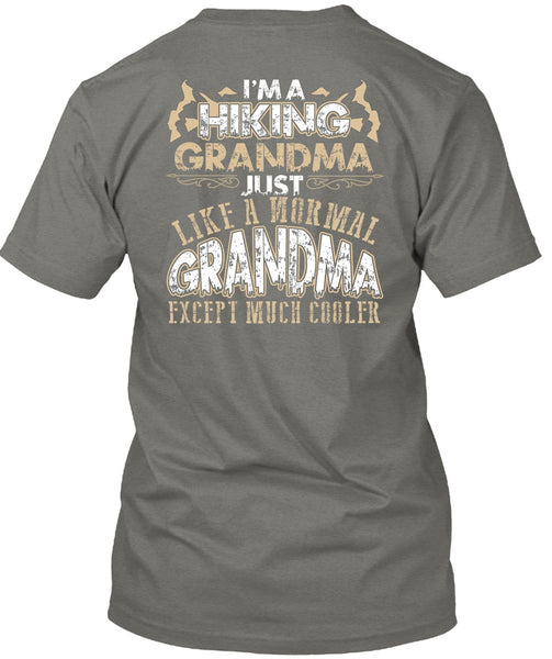 I'm A Hiking Grandma T Shirt, Being A Hiker T Shirt