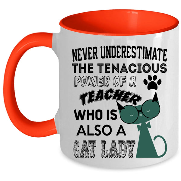 Who Is Also A Cat Lady Coffee Mug, The Power Of A Teacher Accent Mug