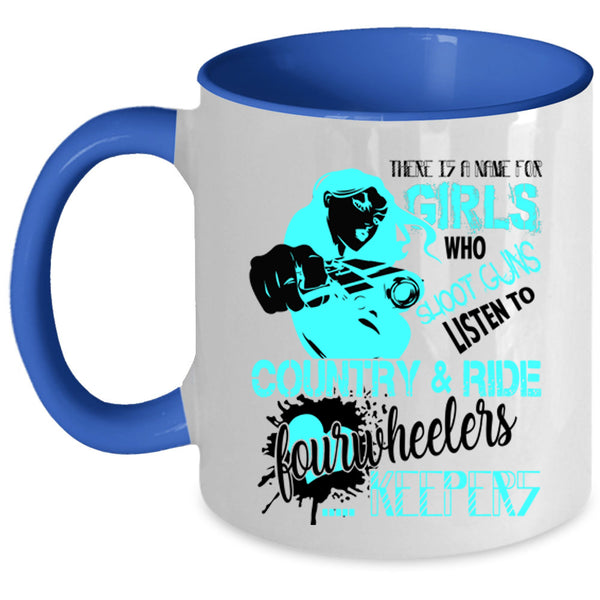 Awesome Girls Coffee Mug, Listen To Country And Ride Fourwheelers Accent Mug