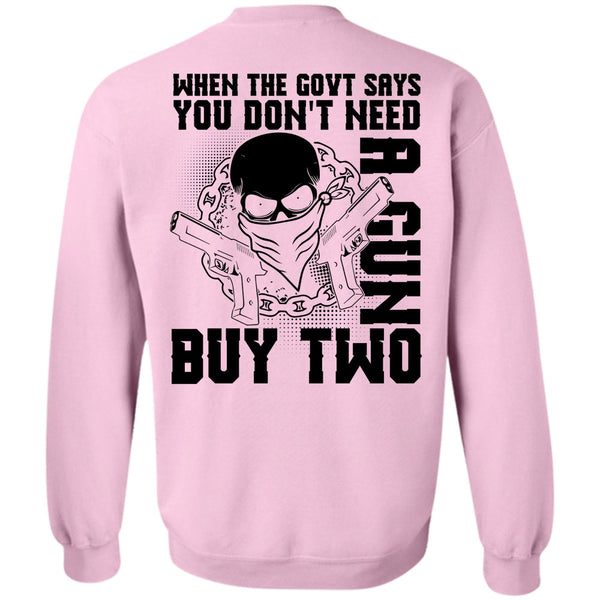 I Love Gunning T Shirt, You Don't Need A Gun Buy Two Sweatshirt