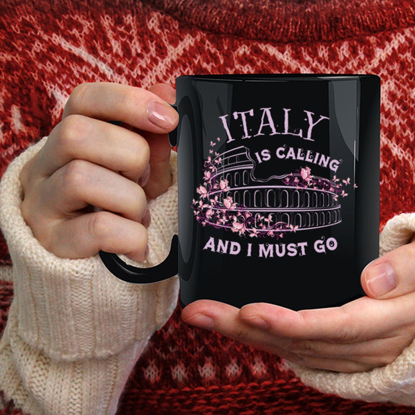 Italy Is Calling And I Must Go Coffee Mug, I Love Italy Coffee Cup