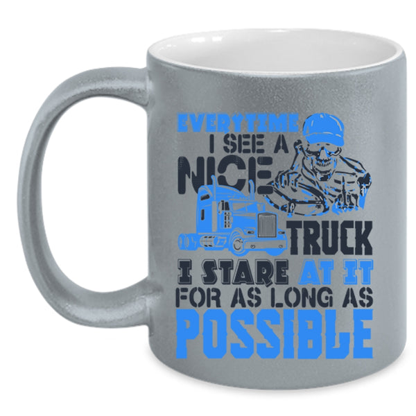 I Stare At It For As Long As Possible Coffee Mug, Everytime I See A Nice Truck Accent Mug