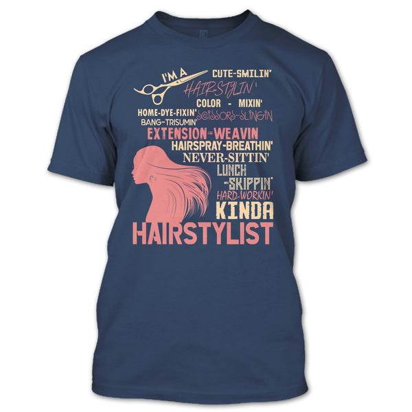 I'm A Hair Stylist T Shirt, Hair-Styling T Shirt