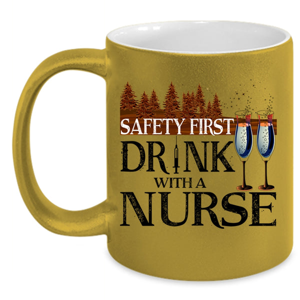 Awesome Nurse Coffee Mug, Safety First Drink With A Nurse Accent Mug