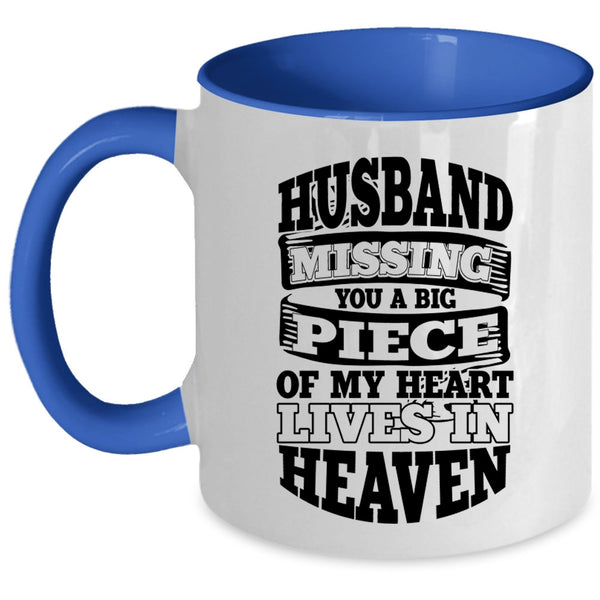 A Big Piece Of My Heart Lives In Heaven Coffee Mug, Husband Missing Accent Mug