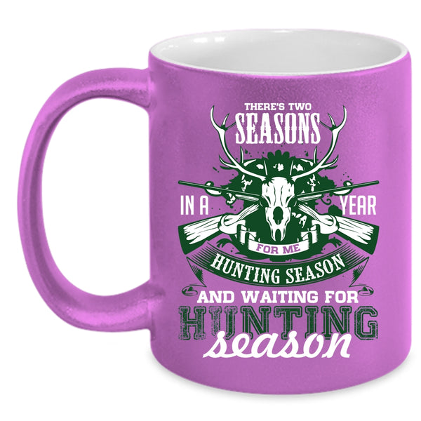 Hunting Season Coffee Mug, Waiting For Hunting Season Coffee Cup