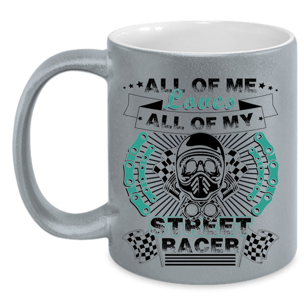 All Of My Street Racer Coffee Mug, All Of Me Loves Accent Mug