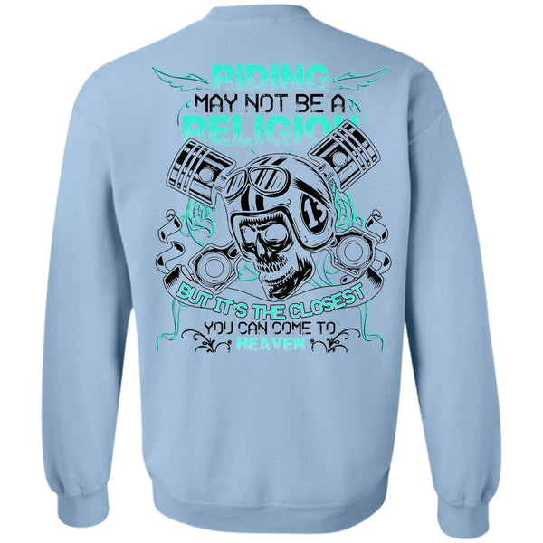 I Love Biking T Shirt, Riding May Not Be A Religion Sweatshirt