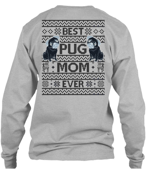 Best Pug Mom Ever T Shirt, I Love My Dog T Shirt