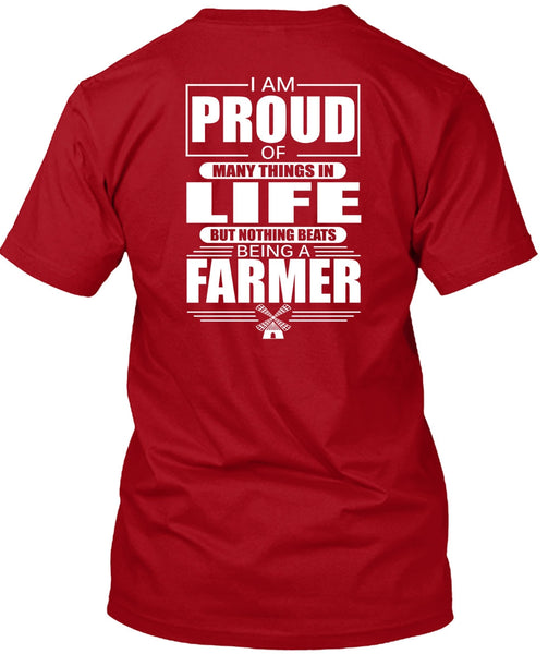 I Am Proud Of Many Things In Life T Shirt, Being A Farmer T Shirt