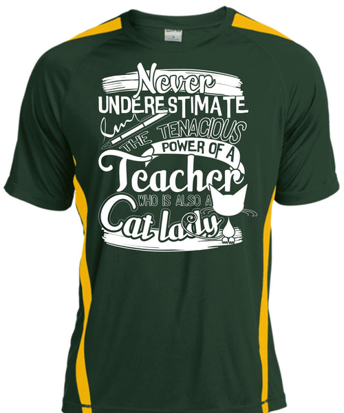 The Tenacious Power Of A Teacher T Shirt, Also A Cat Lady T Shirt, Cool Shirt