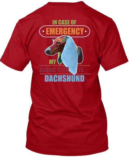 In Case Of Emergency My Blood Type Is Dachshund T Shirt, I Love My Dog T Shirt