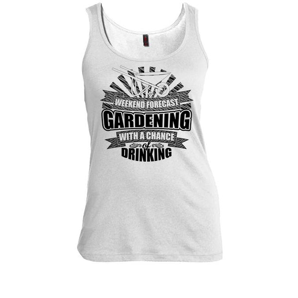 Weekend Forecast Gardening T Shirt, I'm A Gardener Tank Top