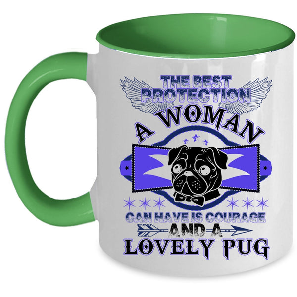 Lovely Pug Coffee Mug, The Best Protection A Woman Accent Mug